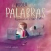 Patapum | El Poder De Las Palabras Aprendiendo A Ser Feliz Libros Literatura Con Alma1