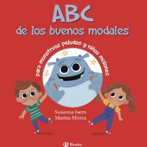 ABC de los buenos modales para monstruos peludos y niños molones