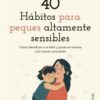 Patapum | 40 Habitos Para Peques Altamente Sensibles Libros