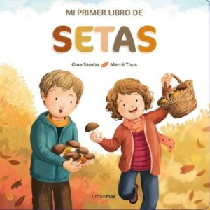 Patapum | Mi Primer Libro De Setas Libros Timun Mas