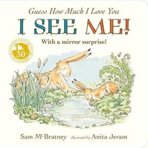 Guess how much I love you. I see me!
