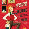 Patapum | Papa Un Heroe Un Mito Una Leyenda Libros Triqueta Verde1