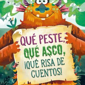 Qué peste, qué asco, ¡qué risa de cuentos!