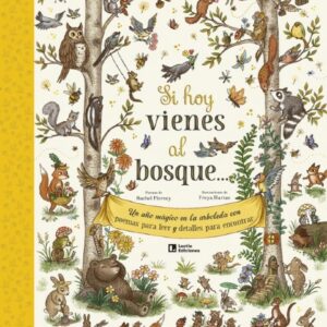 Si hoy vienes al bosque…