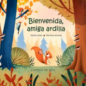 Bienvenida, amiga ardilla